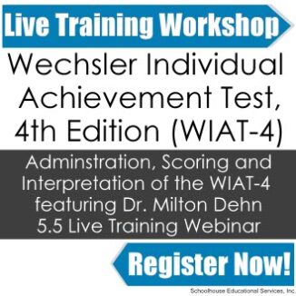 WIAT-4 Administration, Scoring and Interpretation Training