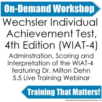 WIAT 4 On Demand Webinar From School House Educational Services